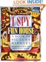I Spy: Fun House A Book Of Picture Riddles
