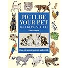 Click here to buy Picture Your Pet in Cross Stitch: Over 400 Animal Portraits and Motifs by  Claire Crompton.