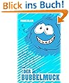 Der Bubbelmuck: F�r Kinder von 6 - 10