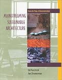 Mainstreaming Sustainable Architecture: Casa de PajaA Demonstration