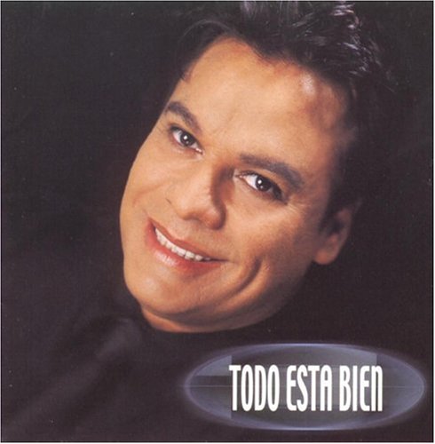 Juan Gabriel - Todo esta Bien - Zortam Music