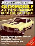 Oldsmobile 4-4-2 and W-Machine: Restoration Guide (Motorbooks Workshop)