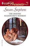 The Spanish Billionaire's Mistress (Harlequin Presents)
