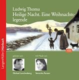 Heilige Nacht. CD: Eine Weihnachtslegende - Ludwig Thoma