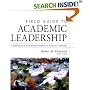 Field Guide to Academic Leadership (Jossey Bass Higher and Adult Education Series)