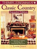 Thimbleberries Classic Country: Four Seasons of Quilting, Decorating, and Entertaining Inspirations