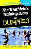 The Triathlete's Training Diary for Dummies (For Dummies (Lifestyles Paperback))