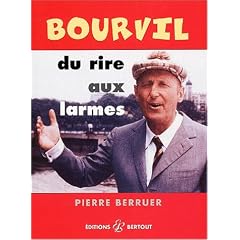 Bourvil, du rire aux larmes