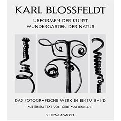 Karl Blossfeldt: Urformen der Kunst, Wundergarten der Natur : das fotografische Werk in einem Band