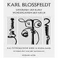 Urformen der Kunst. Wundergarten der Natur: Das fotografische Werk in einem Band
