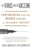 The Virus and the Vaccine: Contaminated Vaccine, Deadly Cancers, and Government Neglect
