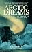 Arctic Dreams: Imagination And Desire In A Northern Landscape width=