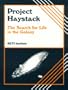 Project Haystack: The Search for Life in the Galaxy (Life in the Universe Series)