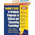 Insider's Guide to Graduate Programs in Clinical and Counseling Psychology: 2006/2007 Edition (Insider's Guide to Graduate Programs in Clinical Psychology)