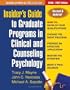Insider's Guide to Graduate Programs in Clinical and Counseling Psychology: 2006/2007 Edition (Insider's Guide to Graduate Programs in Clinical & Counseling Psychology)