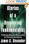 Stories of a Recovering Fundamentalist: Understanding and Responding to Christian Absolutism
