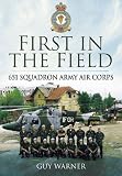 First in the field : the story of 651, the Army Air Corps' premier squadron