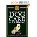 The American Kennel Club Dog Care and Training