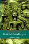 Dictionary of Celtic Myth and Legend