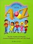 Natural Learning from A-Z: Thematic Activities and Phonemic Awareness Emphasis for Letters and Letter Sounds