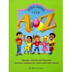 Natural Learning from A-Z: Thematic Activities and Phonemic Awareness Emphasis for Letters and Letter Sounds