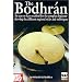 The Bodhran: An Easy to Learn Method for the Complete Beginner Showing the Different Regional Styles and Techniques