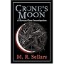 Crone's Moon: A Rowan Gant Investigation (The Rowan Gant Investigations)