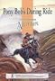 Pony Bob's Daring Ride: A Pony Express Adventure