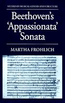 Beethoven's "Appassionata" Sonata (Studies in Musical Genesis and Structure)