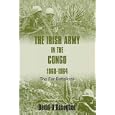 The Irish Army In The Congo, 1960-1964: The Far Battalions by David O'Donoghue