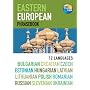 Eastern European Phrasebook: Bulgarian, Croatian, Czech, Estonian, Hungarian, Latvian, Lithuanian, Polish, Romanian, Russian, Slovenian and Ukrainian