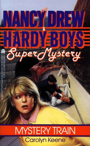 mystery train nancy drew  hardy boys super mysteries 8
