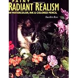 Paint Radiant Realism in Watercolor, Ink & Colored Pencil ~ Sueellen Ross