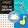 Rain or Shine! (Amazing Baby Changing Picture Books) (Board)