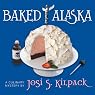 Baked Alaska: Culinary Mysteries
