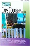 Insiders Guide to Cape Cod, Nantucket and Marthas Vineyard, 5th