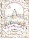 Secret Remedy Book, The:: A Story Of Comfort And Love