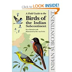 A Field Guide to the Birds of the Indian Subcontinent