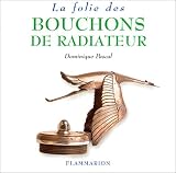 La folie des bouchons de radiateur La folie des bouchons de radiateur