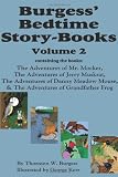Burgess' Bedtime Story-Books, Vol. 2: The Adventures of Mr. Mocker, Jerry Muskrat, Danny Meadow Mouse, Grandfather Frog