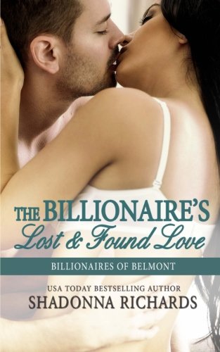 The Billionaire's Lost and Found Love (Billionaires of Belmont) (Volume 4)
