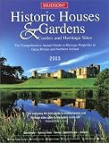 Hudson's Historic Houses & Gardens 2003: The Comprehensive Guide to Heritage Properties in Great Britain and Ireland