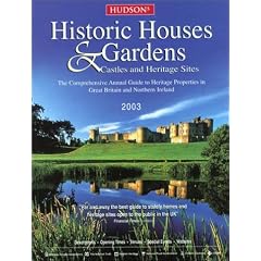 Hudson's Historic Houses & Gardens: Castles and Heritage Sites: The Comprehensive Guide to Heritage Properties in Great Britain and Nothern Ireland
