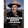 Randolph Scott: A Film Biography