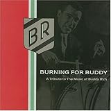 Burning For Buddy: A Tribute To The Music Of Buddy Rich, Volume 1
