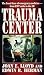 Books : Trauma Center: The front lines of emergency medicine - from EMT units to the ER