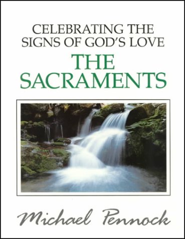 The Sacraments: Celebrating the Signs of God's Love (Friendship in the Lord)
