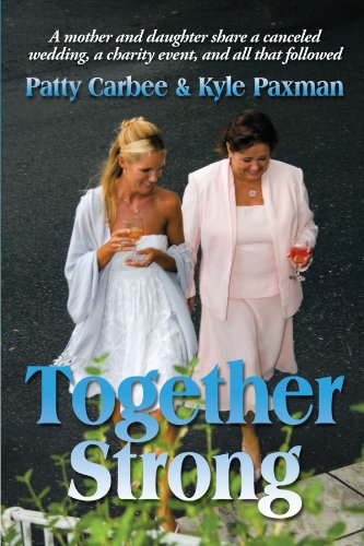 together strong a mother and daughter share a canceled wedding a charity event and all that followed