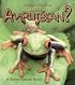 What is an Amphibian? (The Science of Living Things)