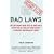 Bad Laws: An Explosive Analysis of Britain's Petty Rules, Health and Safety Lunacies and Madcap Laws.